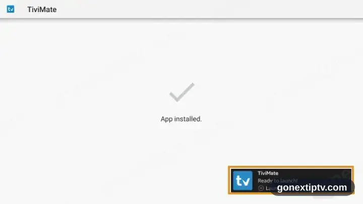 Ready to launch message after TiviMate installs